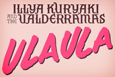 Illya Kuryaki and the Valderramas: Ula Ula